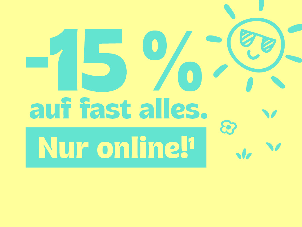 -15% auf fast alles. Nur online!¹