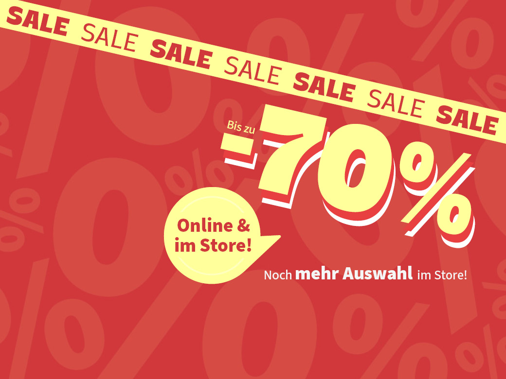 Sale, Sale, Sale: Online und im Store: Bis zu - 70%. Noch mehr Auswahl im Store.