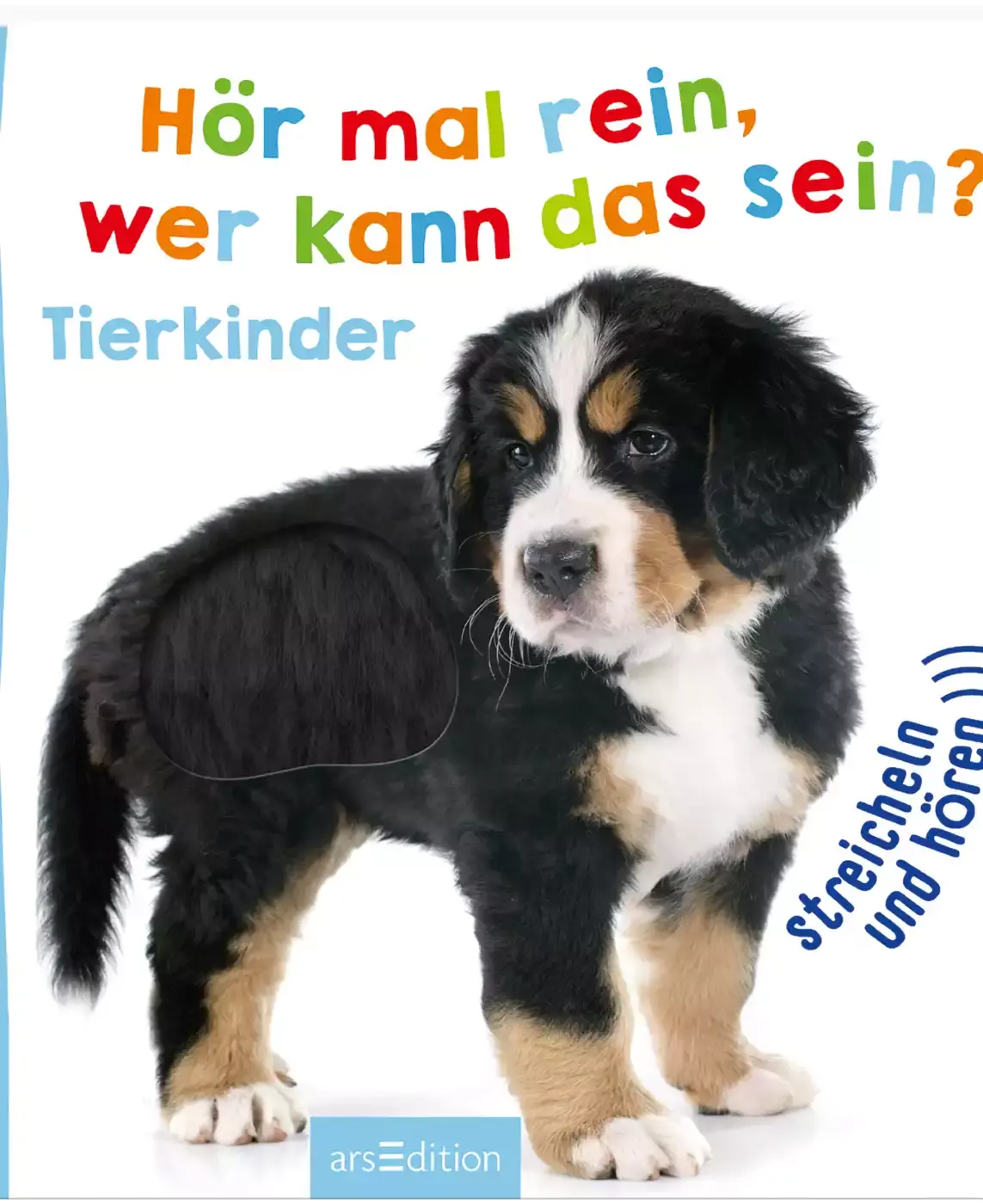 Hör mal rein, wer kann das sein? Tierkinder arsEdition 2000569401889 3