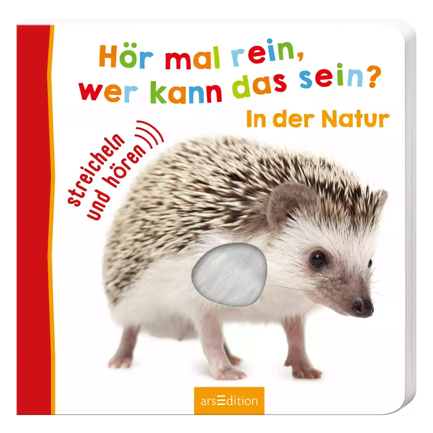 Hör mal rein, wer kann das sein? In der Natur arsEdition Weiß 2000569401896 1