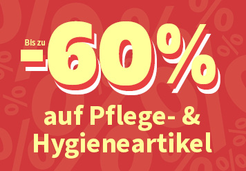 Bis zu -60% auf Pflege- & Hygieneartikel. Roter Hintergrund mit gelber Schrift.